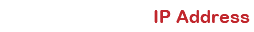 IP Address